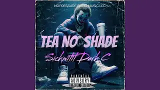 Tea no shade