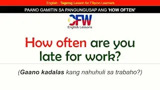 𝗛𝗢𝗪 𝗢𝗙𝗧𝗘𝗡 - How to Use '𝗚𝗔𝗔𝗡𝗢 𝗞𝗔𝗗𝗔𝗟𝗔𝗦' in a Sentence | English-Tagalog Translation | OFW English 🇵🇭