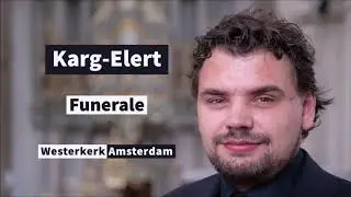 EVAN BOGERD - Funerale - Karg-Elert