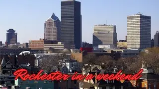 Rochester (NY) in a weekend: must see spots!