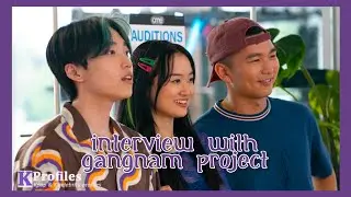 [Exclusive] Interview with Gangnam Project