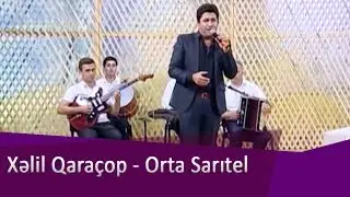 Xəlil Qaraçop - Orta Sarıtel