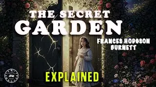 The Secret Garden by Frances Hodgson Burnett | Book Summary ASMR | Relaxing Recap