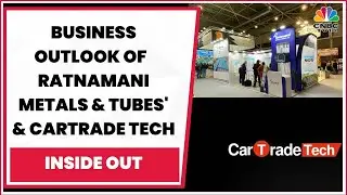 Capex & Expansion Plans Of Ratnamani Metals & Tubes' & In The Swotlight: CarTrade Tech | Inside Out