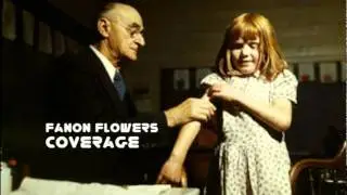 Fanon Flowers - Coverage
