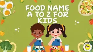 🥕 ABC Food Adventure for Kids! Learn Food Names A-Z | Educational & Fun 🎉| ABCD | ABC For Kids | ABC