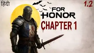 For Honor &ndash; Gameplay ⚔️🔥 Chapter 1.2 Walkthrough | Knights Battle 🔥