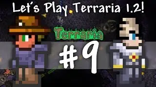 Terraria 1.2 (Co-op) - Ep. 9: Pickselate are Bad at the Eater of Worlds