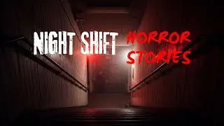 4 TRUE Night Shift Horror Stories That Will Make You QUIT Your Job (Scary True Stories
