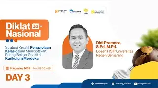 Hari 3 : Diklat Strategi Kreatif Pengelolaan Kelas dalam Menciptakan Ruang Belajar Positif di KurMer