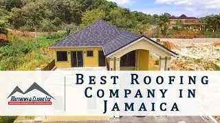 The Best Roofing Company In Jamaica!