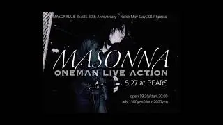 MASONNA & BEARS 30th Anniversary, Osaka 2017