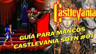 JUEGOS QUE NUNCA JUGU&Eacute; POR POBRE, CASTLEVANIA SYMPHONY OF THE NIGHT.