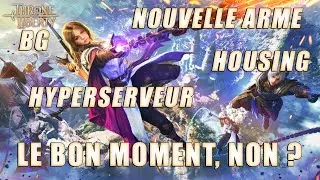 Let's GO Throne And Liberty : HYPERSERVEUR, GROSSE MAJ, ORBE, BG, HOUSING  MMORPG FREE TO PLAY 2025