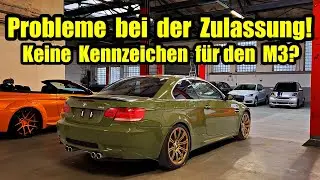 Verkehrsamt verweigert Zulassung vom Günstigsten BMW M3 ?