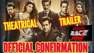 RACE 3 THEATRICAL TRAILER | OFFICIAL CONFIRMATION | RAMESH TAURANI | SALMAN KHAN