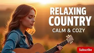 🧡 Country Harmony for the Soul &ndash; Peaceful Love Songs & Relaxing Duets Vol 100