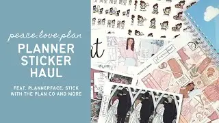 PLANNER STICKER HAUL | feat. Plannerface #ad, Stick With The Plan Co and more
