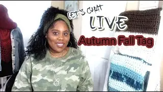 Crochet Live Chat 8| Autumn Fall Tag, Let's Chat