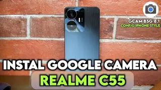 Terbaru‼️ Tutorial Cara Pasang Gcam Terbaik Realme C55 | Google Camera Realme C55