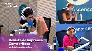Revista de Imprensa Cor-de-Rosa - As Tr&ecirc;s da Manh&atilde;