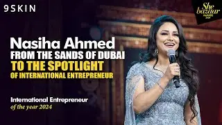 Nasiha Ahmed ❤️ International Entrepreneur of the Year 2024 | Ep 02 | She Bazaar Awards 2024