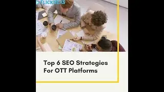 Top 6 SEO Strategies for OTT Platforms | SEO Marketing | Flicknexs