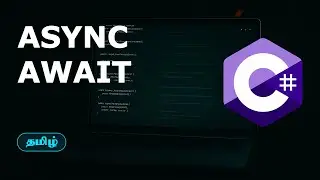 C# Advanced: Unleash the Power of Async and Await | Tamil | Mr Tech Fault