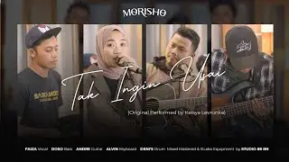 TAK INGIN USAI - KEISYA LEVRONKA (COVER BY MORISHO X FAIZA)