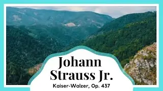 Johann Strauss Jr. - Kaiser-Walzer, Op. 437