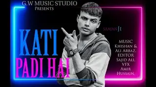 Kati Padi Hai | Saajan ji | GW Music Studio  | New Rap Song | 2020 || GW Music Studio | Nikon d5600
