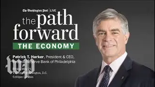 Patrick T. Harker, President & CEO of the Federal Reserve Bank of Philadelphia, on the economy