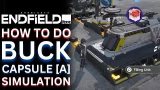 How to complete Buck Capsule [A] Simulation in Arknights Endfield