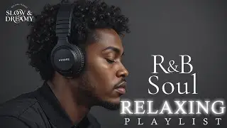 Slow & Dreamy Chill Mix — Soft & Cozy RnB Vibes