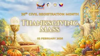 36th Civil Registration Month - Thanksgiving Mass   |   02 February 2026