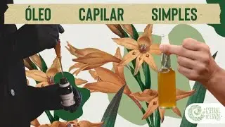 Como fazer um ÓLEO CAPILAR SIMPLES E EFICIENTE
