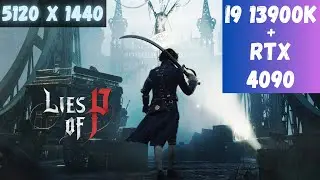 Lies of P || RTX 4090 + I9 13900K  (Ultrawide 32:9 5120 x 1440)