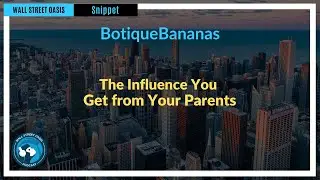 The Influence You Get from Your Parents | Episode 136 Highlights