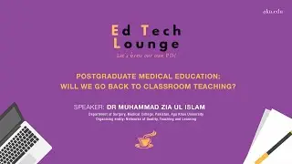 Postgraduate Medical Education: will we go back to classroom teaching? | Ed Tech Lounge
