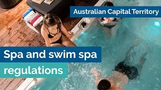 Spa pool & swim spa regulations | ACT | Australia