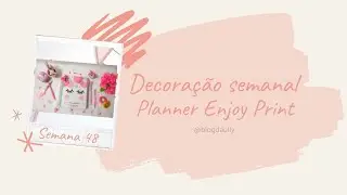 Decorando planner Enjoy Print 2020 Semana 48 - Blog da Ully