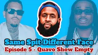 Same Spit Different Face Episode 5 | QUAVO SHOW EMPTY, Floyd Mayweather Dubai, Soulja Boy Buy TikTik