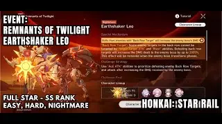 [Honkai: Star Rail Event] Remnants Of Twilight - Earthshaker Leo - Easy, Hard, Nightmare - Full Star