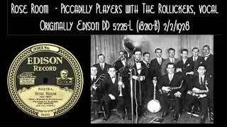 Rose Room - Piccadilly Players - The Rollickers, vocal - Edison DD 52215-L (18210-B) 2/2/1928