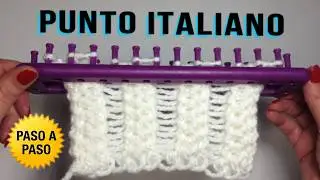 PUNTO ITALIANO En Telar Rectangular con Inicio y Cierre del tejido
