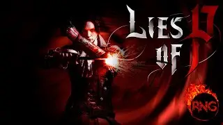 Lies of P | Солги или Умри | Стрим 14