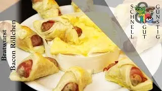 Bratwurst-Bacon R&ouml;llchen: Schnell, Gut & G&uuml;nstig Kochen: Snack / Abendessen (Party)
