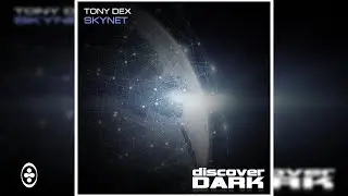Tony Dex - Skynet | Tranceportal