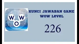 kunci jawaban game Wow Level 226 | Wow permainan