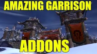 World of Warcraft: Warlords of Draenor Удивительные дополнения к гарнизону ЭКОНОМЬТЕ ВРЕМЯ WoW WoD